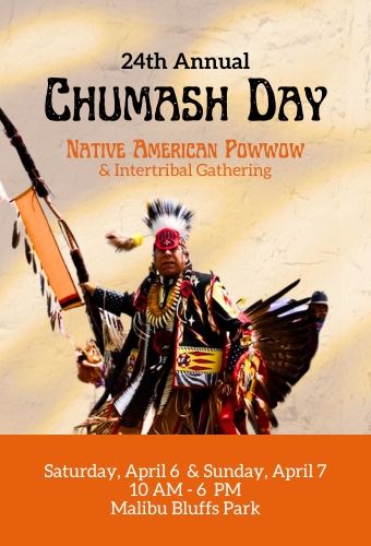 CHUMASH DAY NATIVE AMERICAN POWWOW AND INTERTRIBAL GATHERING, APRIL 6-7