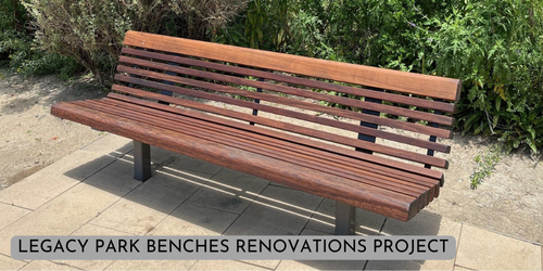 LEGACY PARK BENCHES RENOVATIONS PROJECT